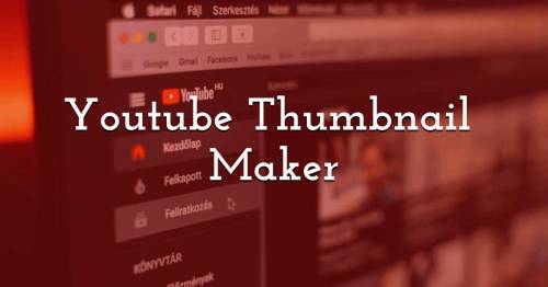 YouTube thumbnails maker available 