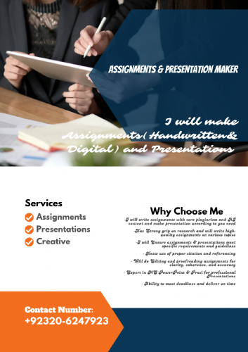 I will write assignments(handwritten & digital) and make presentations